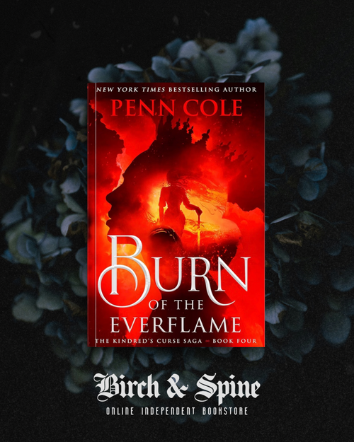 Burn of the Everflame by Penn Cole