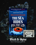 The Sea Hides Its Dead by Megan Bontrager