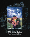 Chase me if you can by Heather Frances