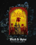 Cannibal by I.V. Ophelia