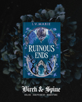 Ruinous Ends by I.V. Marie